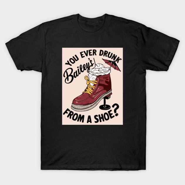 Bailey's From a Shoe T-Shirt by Curious Craze